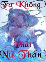 Ta Không Phải Nữ Thần